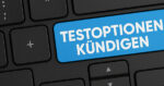 Testoptionen kündigen