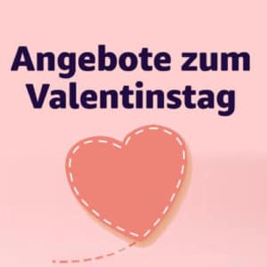 Amazon Valentinstag 2019 Aktion: Angebote zum Verlieben