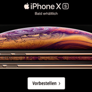 Apple iPhone Xs, iPhone Xs Max, iPhone Xr vorbestellen ,kaufen, bestellen