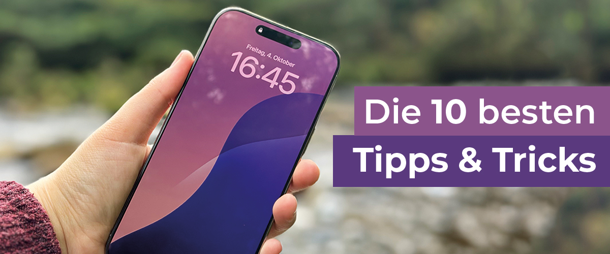 Die 10 besten Tipps & Tricks für Dein iPhone