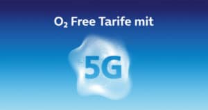 weitere o2-Free-Tarife mit 5G