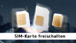 SIM-Karte freischalten: Aktivierung bei ALDI, LIDL & Co.