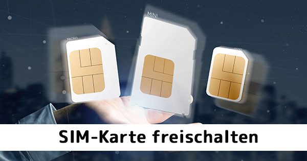 SIM-Karte freischalten