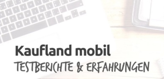 Kaufland Mobil Erfahrungen