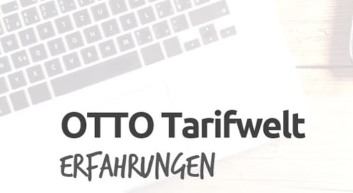 Otto Tarifwelt Erfahrungen