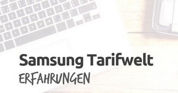 Samsung Tarifwelt Erfahrungen