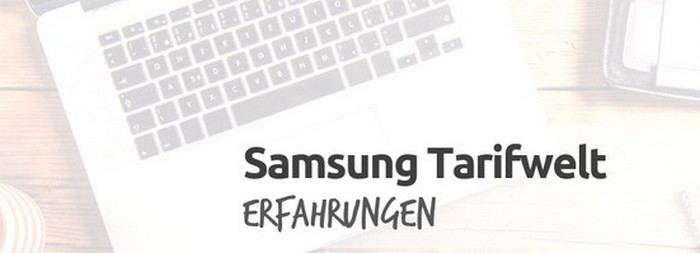 Samsung Tarifwelt Erfahrungen