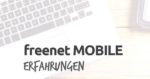 freenet mobile Erfahrungen