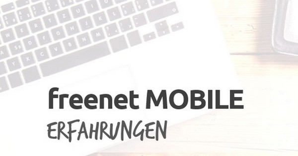 freenet mobile Erfahrungen