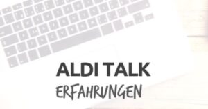 Aldi Talk Erfahrungen