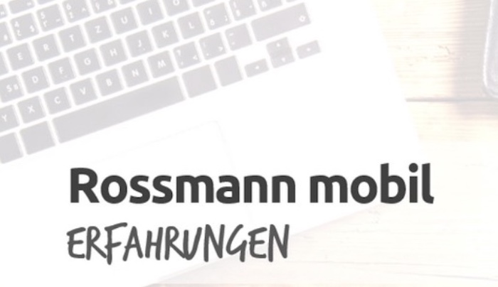 Rossmann Mobil Erfahrungen