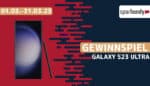 Galaxy S23 Gewinnspiel März 2023