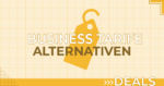Business Tarife Alternativen