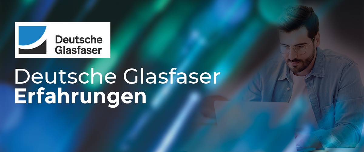 Deutsche Glasfaser Erfahrungen