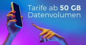 Tarife ab 50 GB Datenvolumen