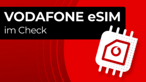 Vodafone eSIM im Check