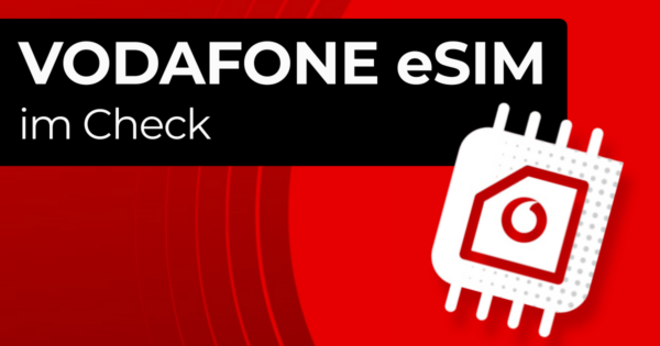 Vodafone eSIM im Check
