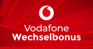 Vodafone Wechselbonus