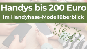 Beste Handys bis 200 Euro