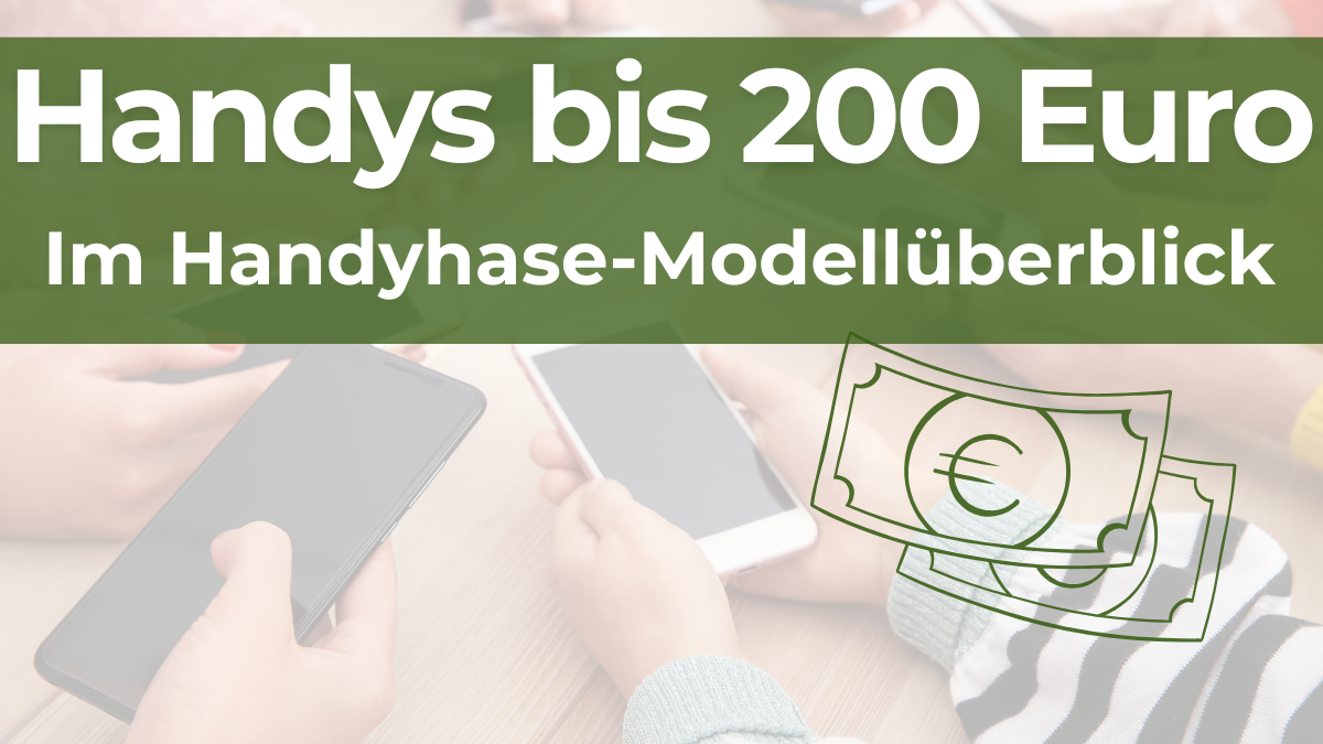 Beste Handys bis 200 Euro
