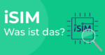 iSIM Was ist das neue SIM-Karten-Format?