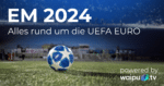 Fußball EM 2024 powered by waipu.tv