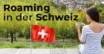 Schweiz Roaming Teaser