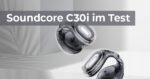 Soundcore C30i OpenEar im Test