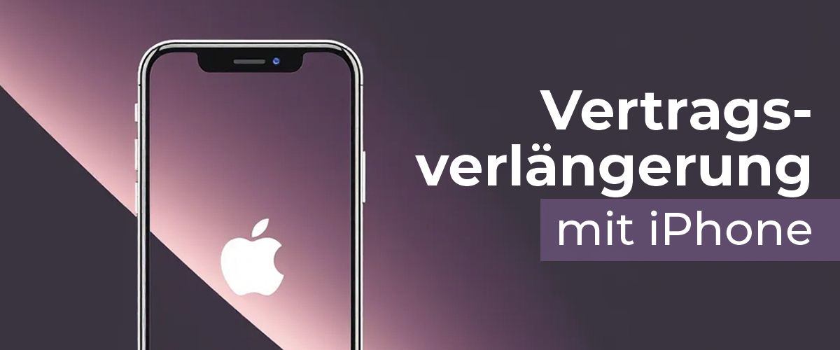 Wichtige Tipps zur iPhone Vertragsverlängerung