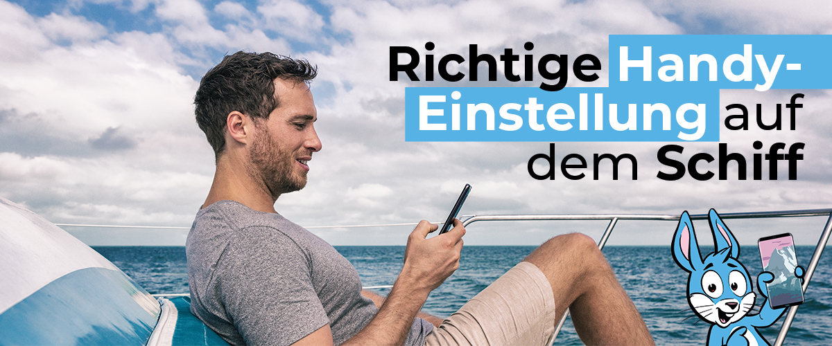 Handy auf dem Schiff richtig einstellen