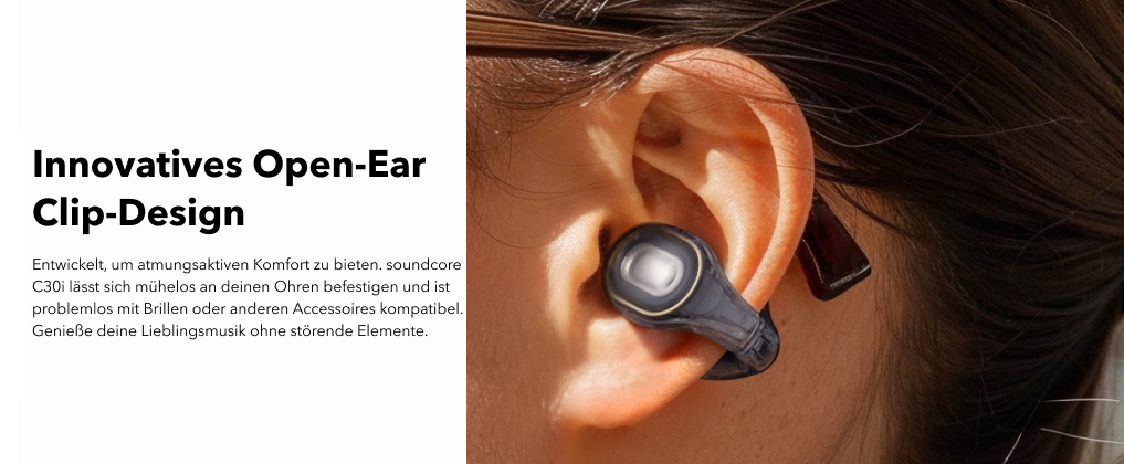 Soundcore C30i - sitzt ohne Bügel am Ohr - ideal mit Brille kombinierbar