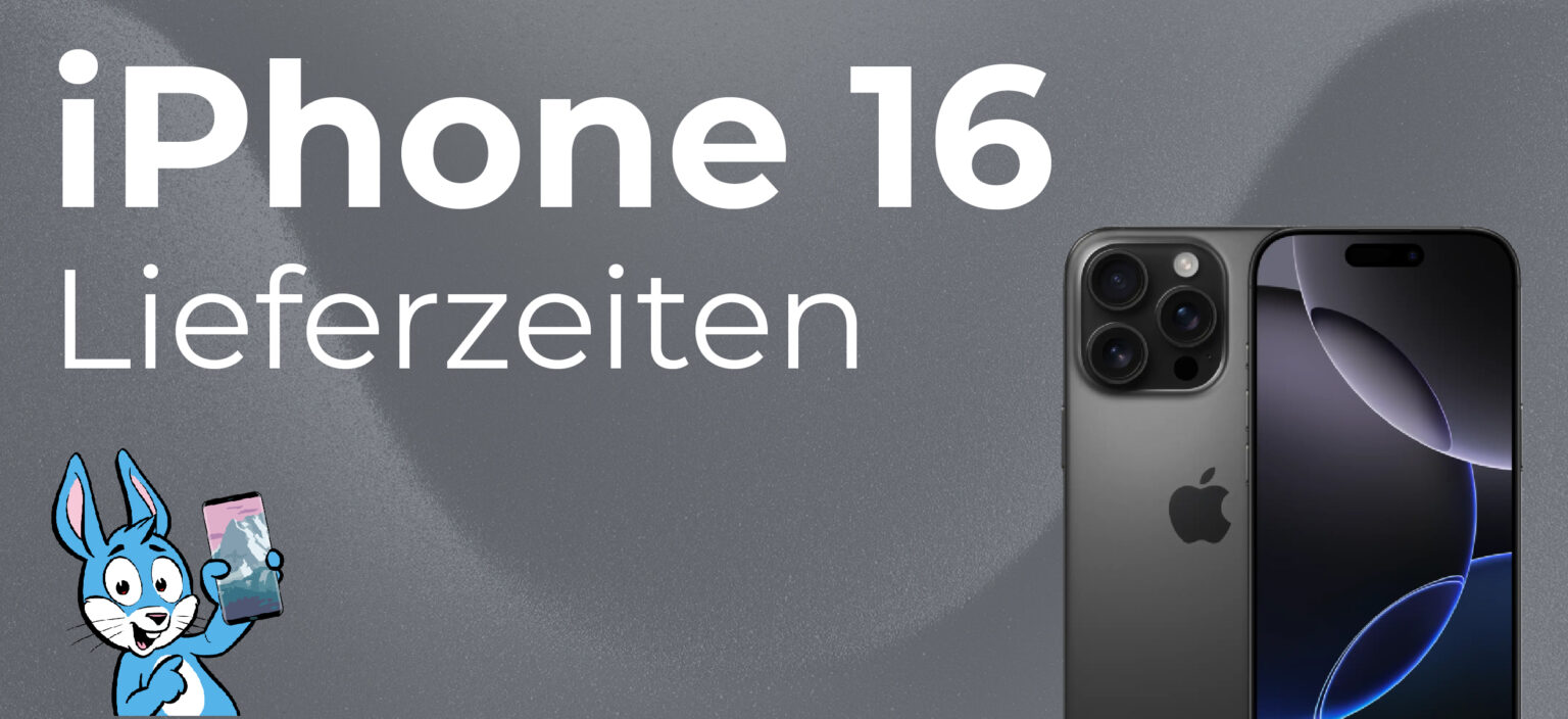 iPhone 16 Lieferzeiten