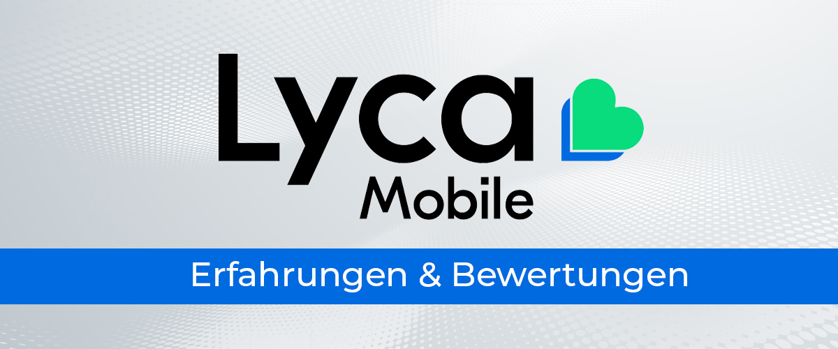 Lyca Mobile Erfahrungen  und Bewertungen