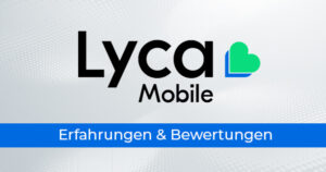 Lyca Mobile Erfahrungen und Bewertungen