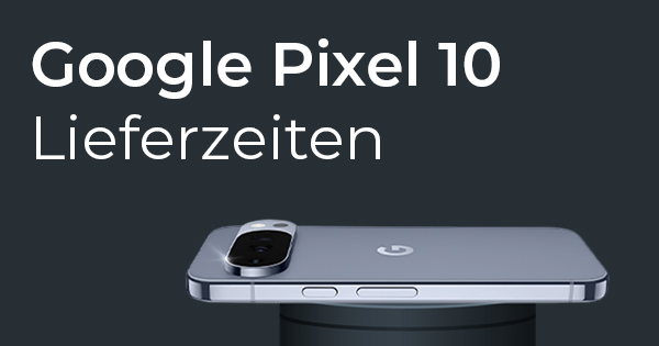 Google Pixel 10 Lieferzeiten Teaser