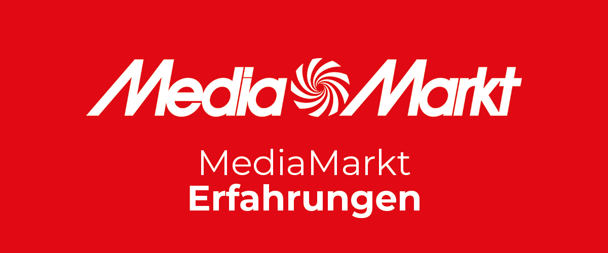 MediaMarkt Erfahrungen