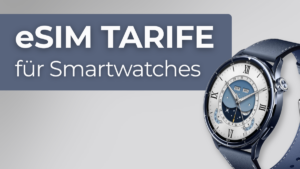 eSIM Tarife für Smartwatches