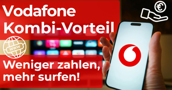 Vodafone Kombi Vorteil