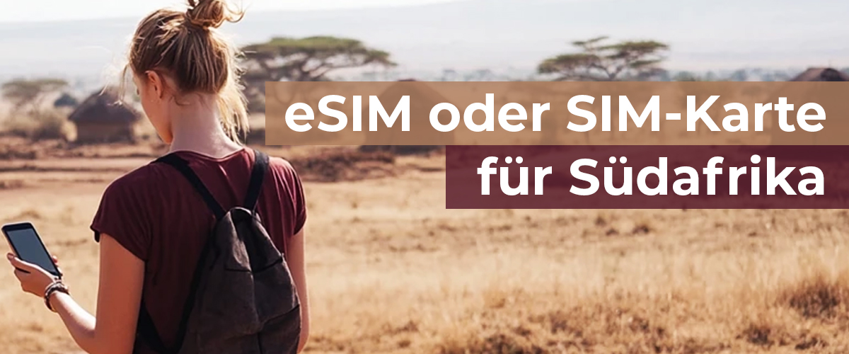 SIM-Karte und eSIM für Südafrika-Reisen