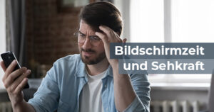 Bildschirmzeit und Sehkraft