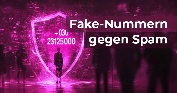 Fake-Nummern als Schutz vor Telefon-Spam
