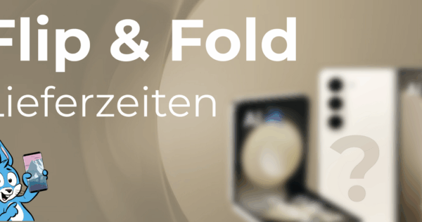 Galaxy Flip und Fold Lieferzeiten und Verfügbarkeit