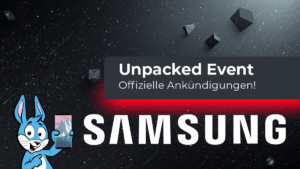Samsung Galaxy Unpacked Event Ankündigungen