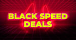Black Speed Deals