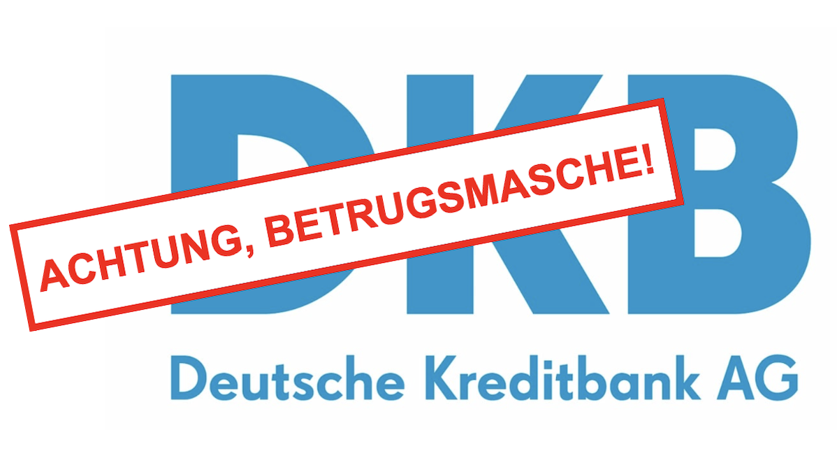Blaues Logo der DKB, davor ein roter Schriftzug, der lautet: Achtung, Betrugsmasche!