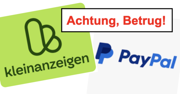 Kleinanzeigen-Logo und PayPal-Logo überschneiden sich leicht, darüber ein roter Schriftzug: Achtung, Betrug!