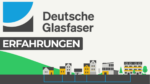 Deutsche Glasfaser Erfahrungen