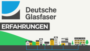 Deutsche Glasfaser Erfahrungen