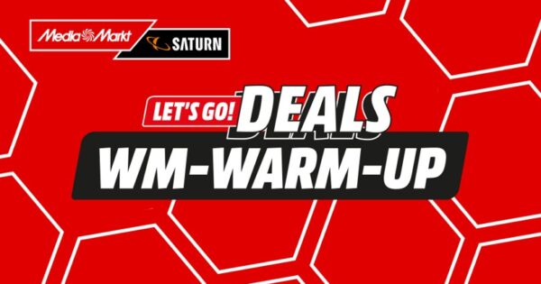 MediaMarktSaturn WM-Warm-Up Deals Angebote Rabatte