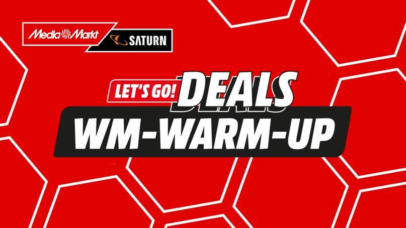 MediaMarktSaturn WM-Warm-Up Deals Angebote Rabatte